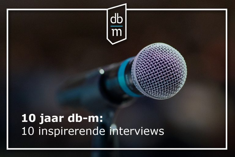 10 jaar db-m, 10 keer een terugblik: inspirerende interviews (1)