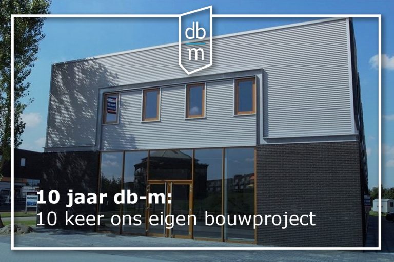 10 jaar db-m, 10 keer een terugblik: 10 keer ons eigen bouwproject (8)