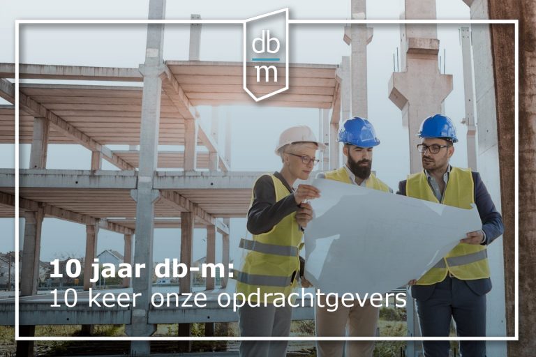 10 jaar db-m, 10 keer een terugblik: 10 keer onze opdrachtgevers (10)